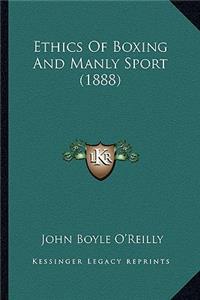 Ethics of Boxing and Manly Sport (1888)