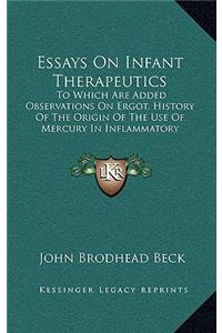 Essays On Infant Therapeutics