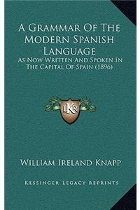 A Grammar of the Modern Spanish Language