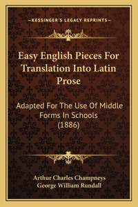 Easy English Pieces For Translation Into Latin Prose