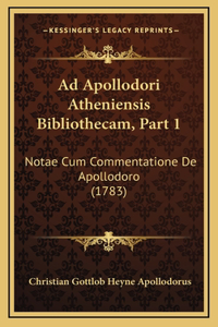 Ad Apollodori Atheniensis Bibliothecam, Part 1