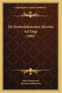 Die Neuhochdeutschen Adverbia Auf Lings (1902)