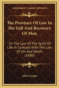 The Province Of Law In The Fall And Recovery Of Man