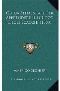 Guida Elementare Per Apprendere Il Giuoco Degli Scacchi (1889)