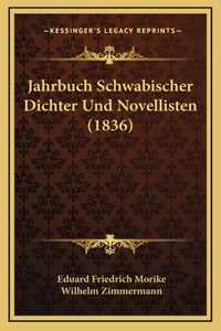 Jahrbuch Schwabischer Dichter Und Novellisten (1836)