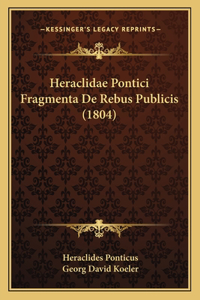 Heraclidae Pontici Fragmenta De Rebus Publicis (1804)