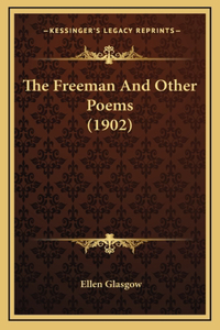 The Freeman And Other Poems (1902)