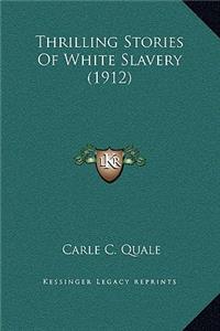 Thrilling Stories Of White Slavery (1912)