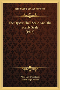 The Oyster-Shell Scale And The Scurfy Scale (1916)