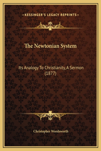 The Newtonian System
