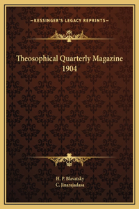 Theosophical Quarterly Magazine 1904