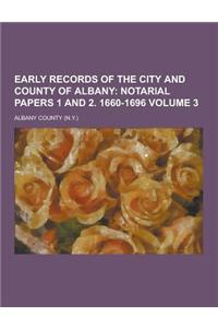 Early Records of the City and County of Albany Volume 3