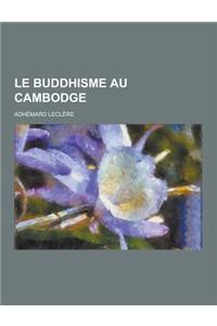 Le Buddhisme Au Cambodge