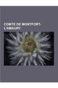 Comte de Montfort-L'Amaury: Arthur III de Bretagne, Anne de Bretagne, Jean de Montfort, Jean V de Bretagne, Francois II de Bretagne, Jean IV de Br