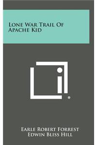 Lone War Trail of Apache Kid