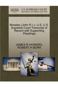 Moseley (John R.) V. U.S. U.S. Supreme Court Transcript of Record with Supporting Pleadings