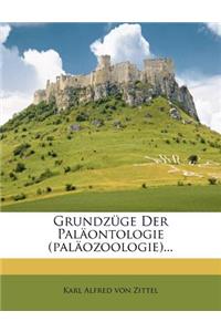 Grundzuge Der Palaontologie (Palaozoologie)...