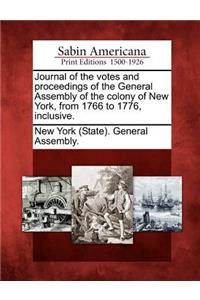 Journal of the Votes and Proceedings of the General Assembly of the Colony of New York, from 1766 to 1776, Inclusive.