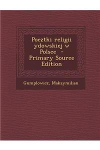 Pocztki Religii Ydowskiej W Polsce