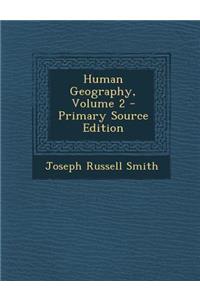 Human Geography, Volume 2