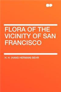 Flora of the Vicinity of San Francisco
