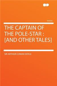 The Captain of the Pole-Star