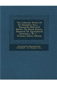 The Collected Works of Sir Humphry Davy ...