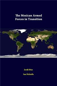 Mexican Armed Forces In Transition