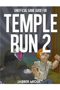 Unofficial Game Guide for Temple Run 2
