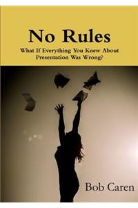 No Rules