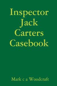 Inspector Jack Carters Casebook