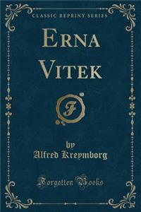 Erna Vitek (Classic Reprint)