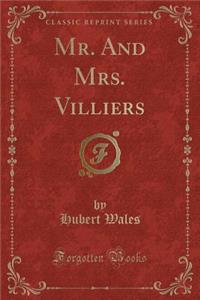 Mr. and Mrs. Villiers (Classic Reprint)