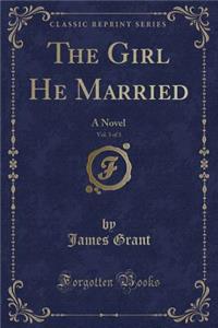 The Girl He Married, Vol. 3 of 3