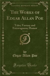 The Works of Edgar Allan Poe, Vol. 4 of 5