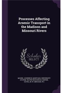 Processes Affecting Arsenic Transport in the Madison and Missouri Rivers