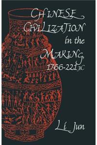 Chinese Civilization in the Making, 1766-221 BC