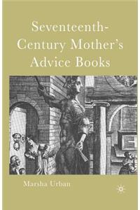 Seventeenth-Century Mother's Advice Books