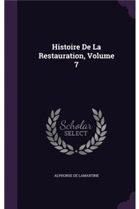 Histoire De La Restauration, Volume 7