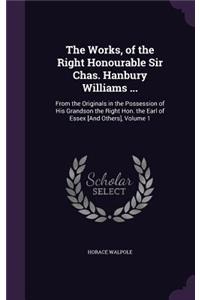 Works, of the Right Honourable Sir Chas. Hanbury Williams ...