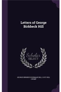 Letters of George Birkbeck Hill