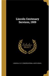 Lincoln Centenary Services, 1909