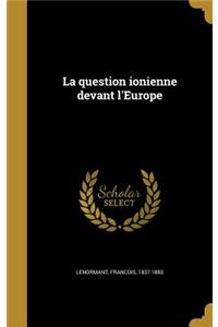 La Question Ionienne Devant L'Europe