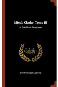 Micah Clarke: Tome III: La Bataille de Sedgemoor