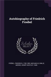 Autobiography of Friedrich Froebel