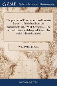 THE PRACTICE OF COURTS-LEET, AND COURTS-