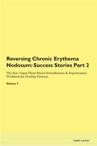 Reversing Chronic Erythema Nodosum: Succ