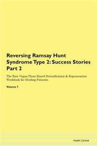 Reversing Ramsay Hunt Syndrome Type 2: S