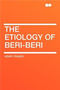 The Etiology of Beri-Beri