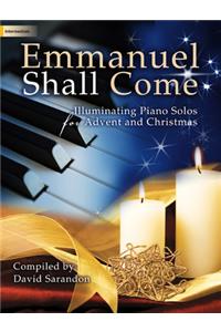 Emmanuel Shall Come